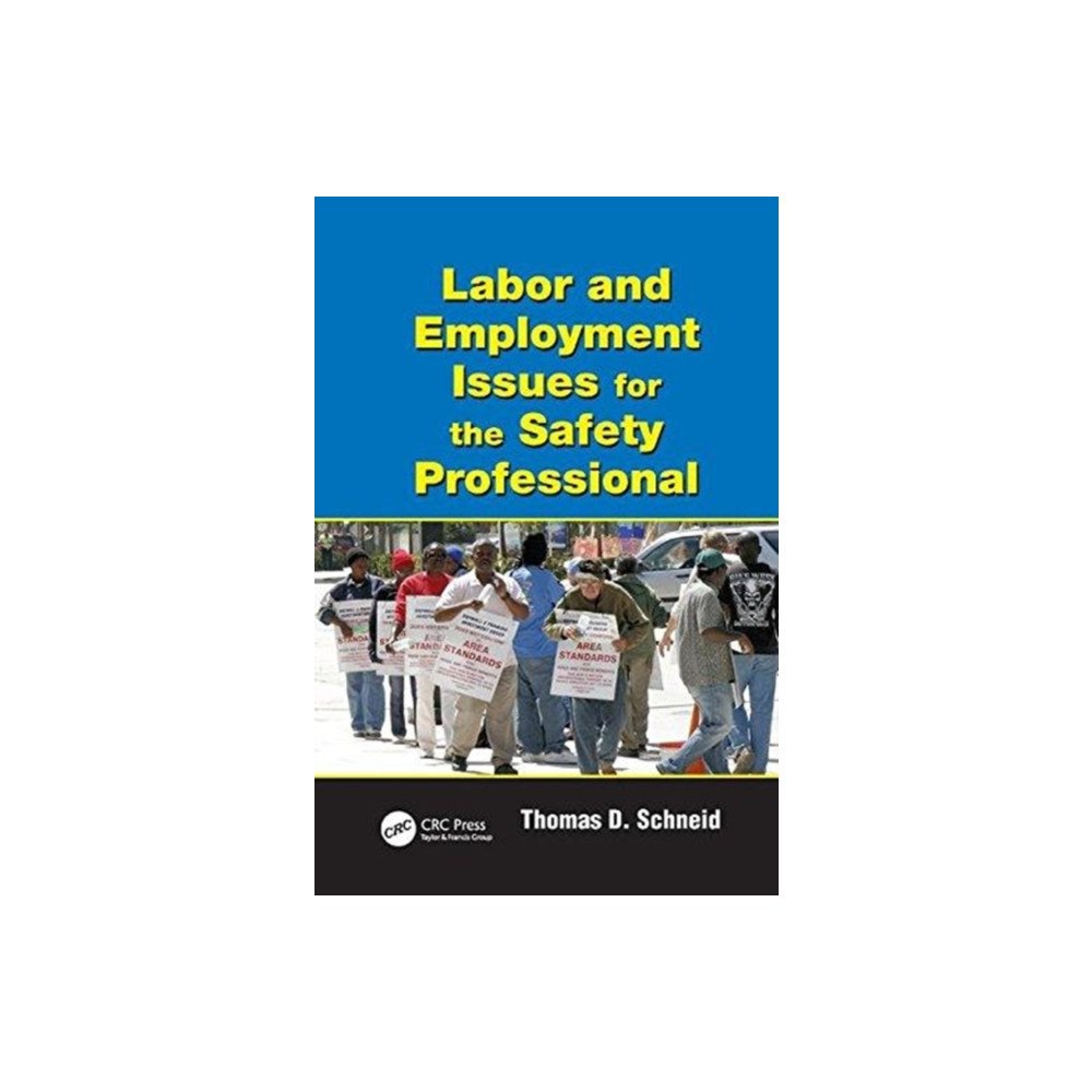Taylor & francis ltd Labor and Employment Issues for the Safety Professional (häftad, eng)