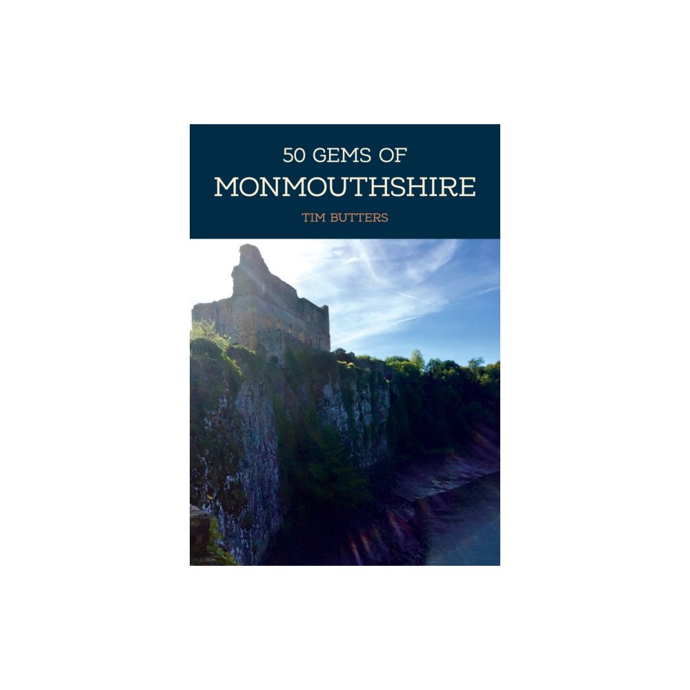 Amberley Publishing 50 Gems of Monmouthshire (häftad, eng)