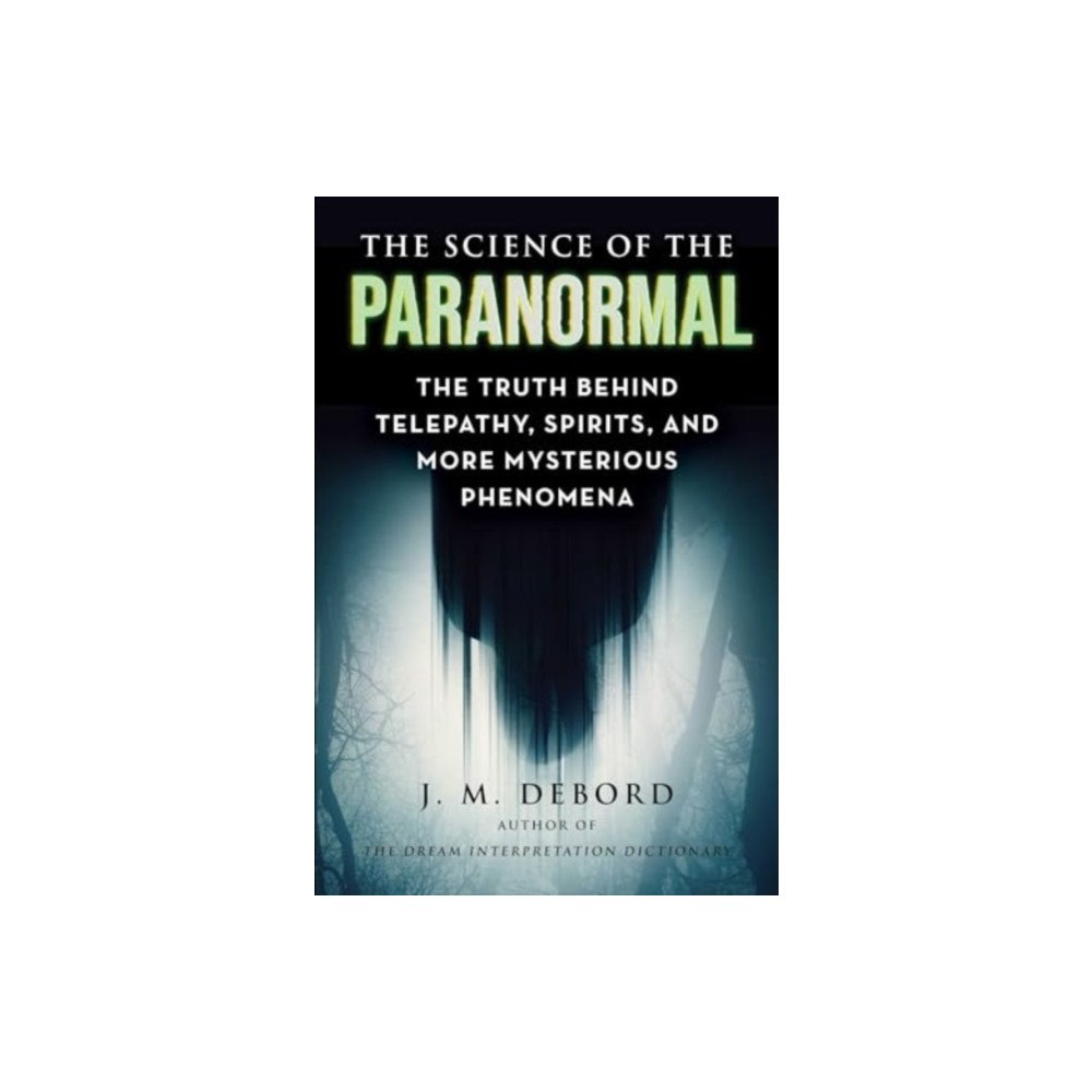 Skyhorse Publishing The Science of the Paranormal (häftad, eng)