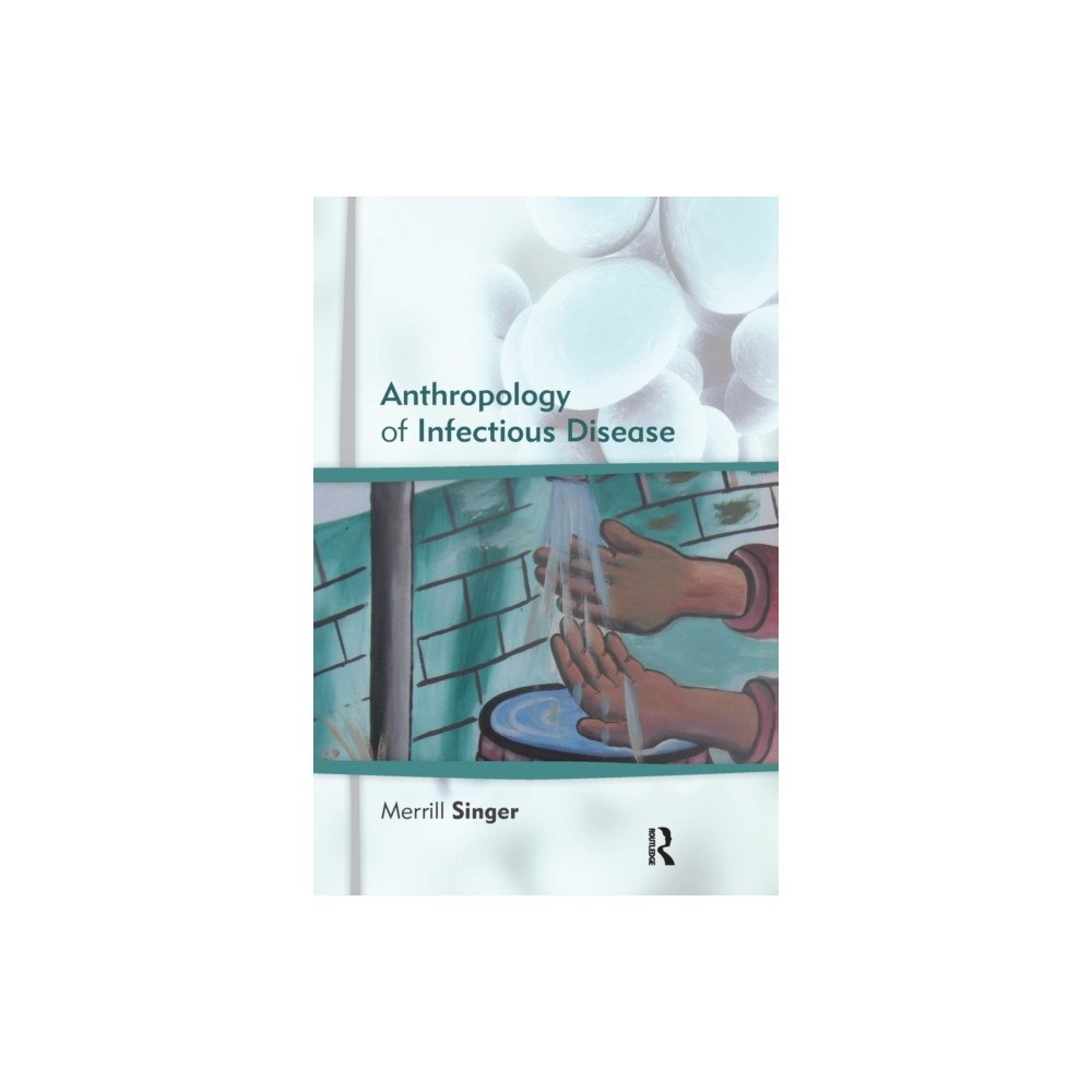 Left Coast Press Inc Anthropology of Infectious Disease (häftad, eng)