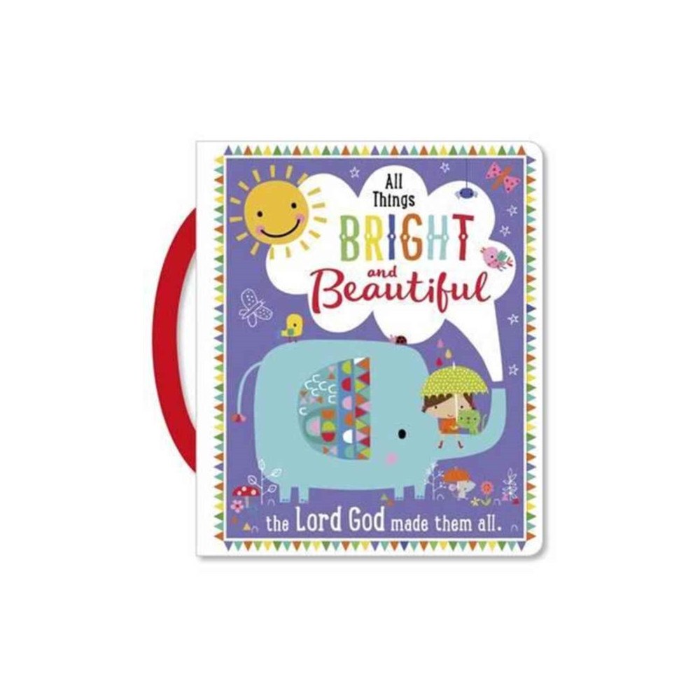 Authentic Media All Things Bright and Beautiful (bok, board book, eng)
