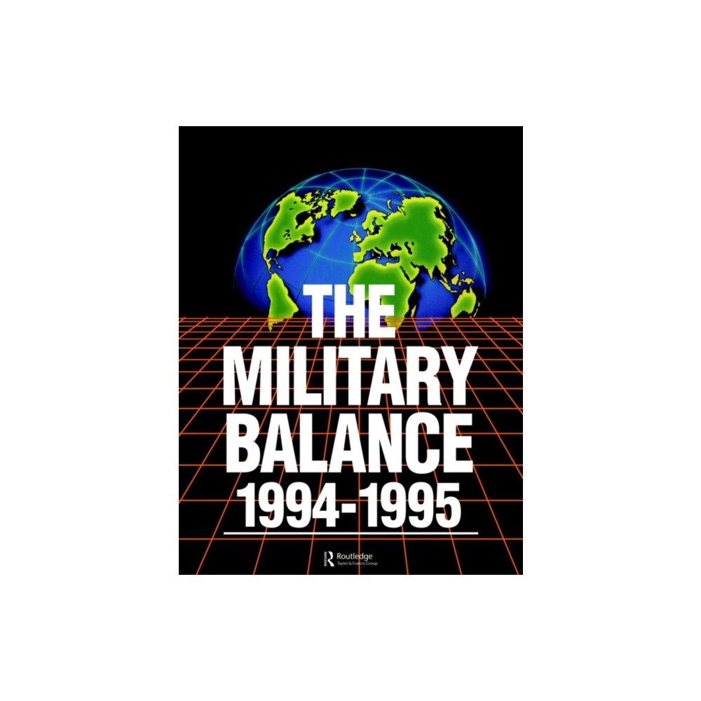 Taylor & francis ltd The Military Balance 1994-1995 (häftad, eng)