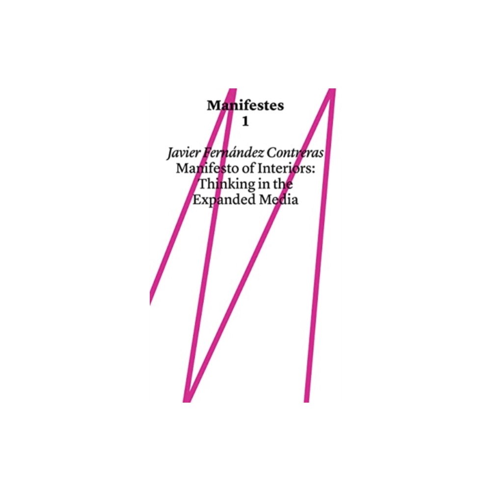 Haute ecole d'art et de design - Geneve Manifest of Interiors (häftad, eng)