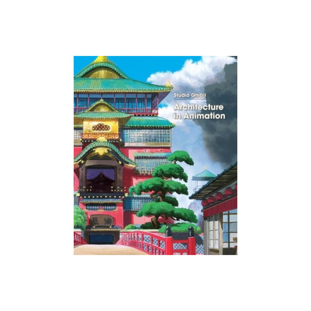 Viz Media, Subs. of Shogakukan Inc Studio Ghibli: Architecture in Animation (inbunden, eng)