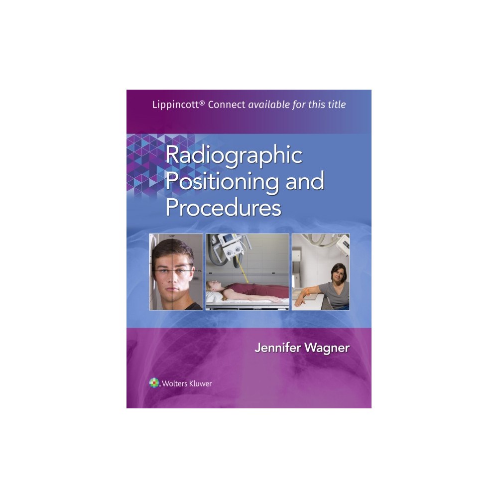 Wolters Kluwer Health Radiographic Positioning and Procedures (inbunden, eng)