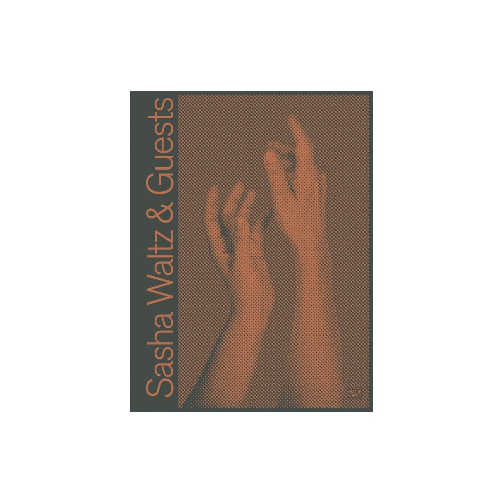 Hatje Cantz Sasha Waltz & Guests (Bilingual edition) (inbunden, eng)