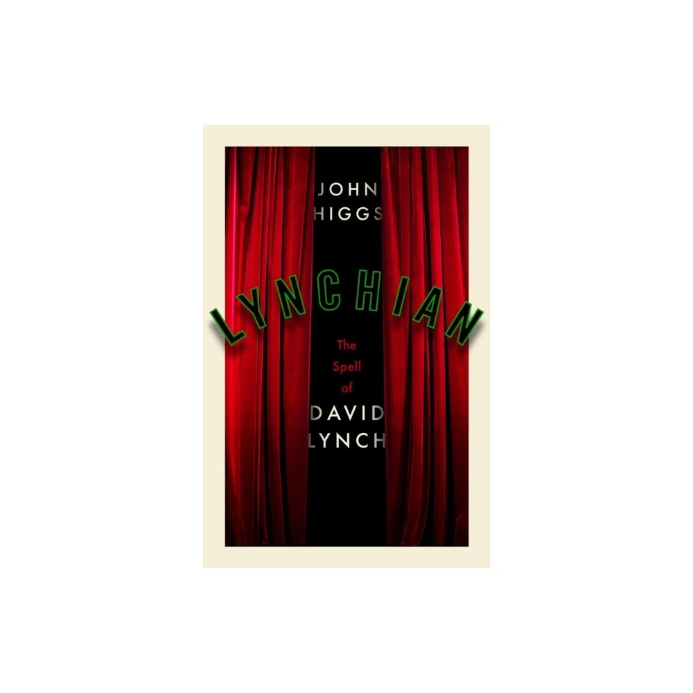 John Higgs Lynchian (inbunden, eng)