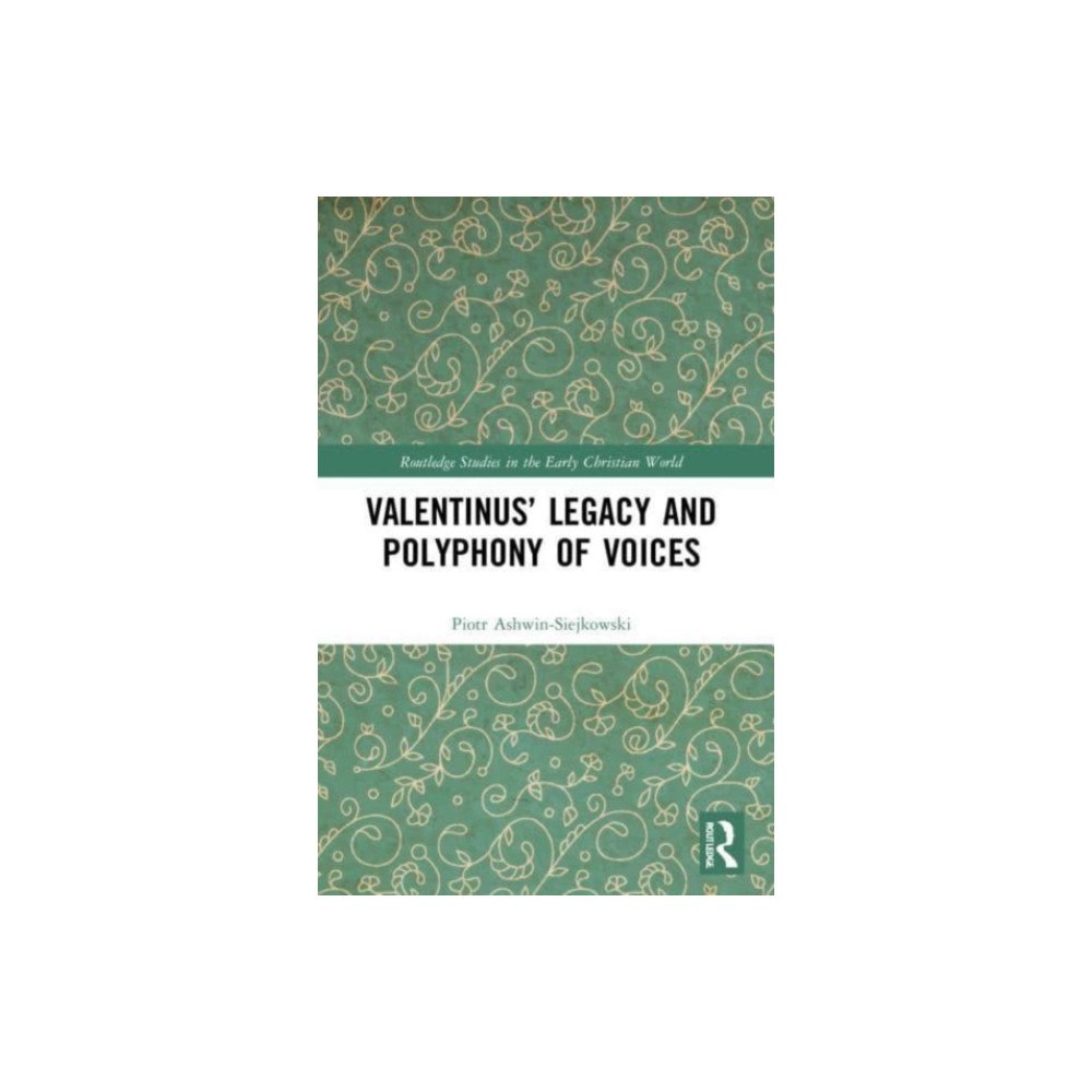 Taylor & francis ltd Valentinus’ Legacy and Polyphony of Voices (häftad, eng)