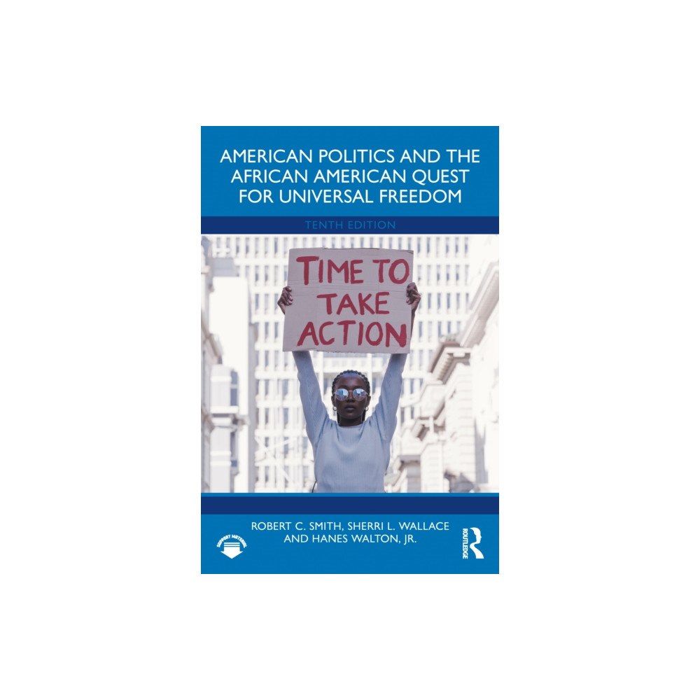 Taylor & francis ltd American Politics and the African American Quest for Universal Freedom (häftad, eng)