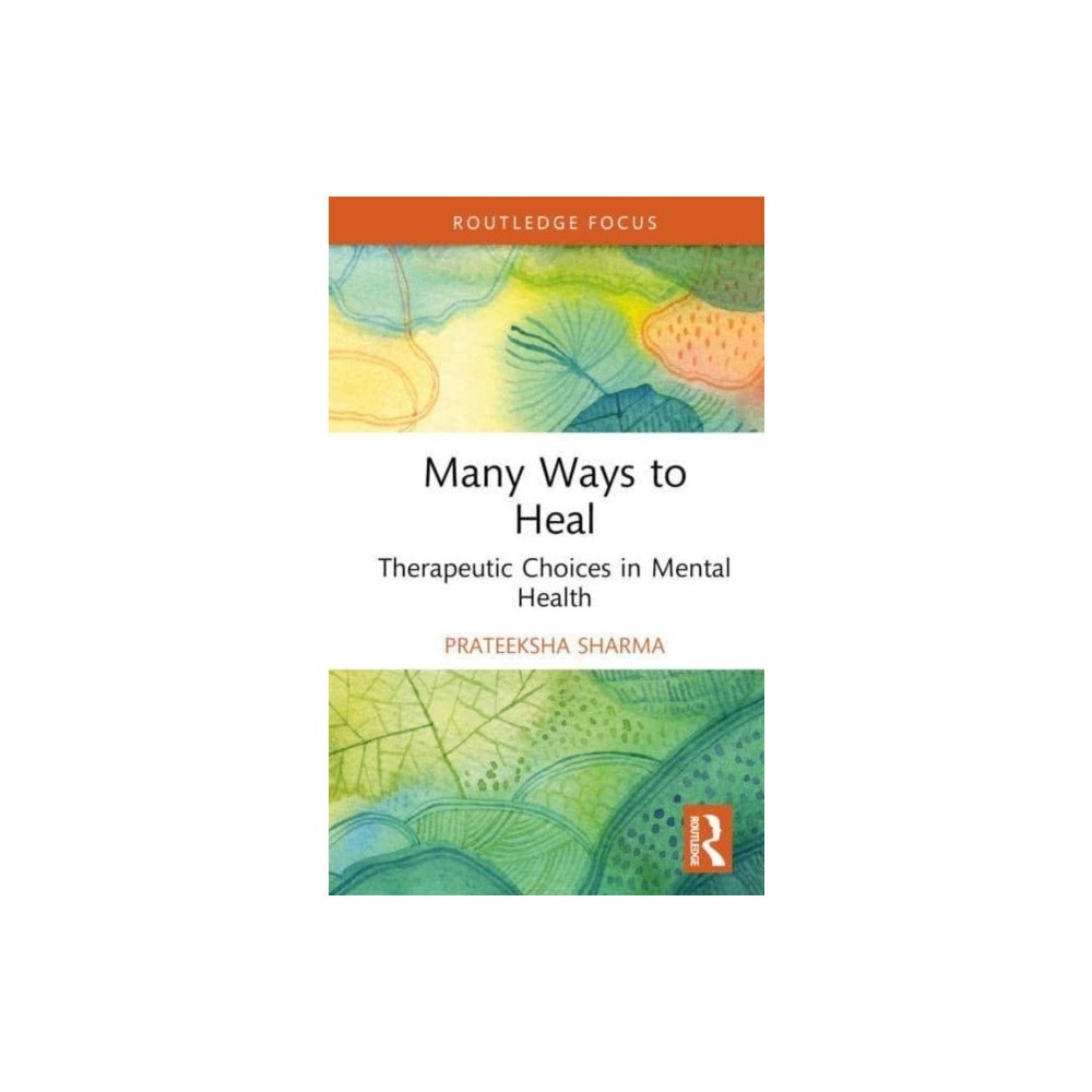 Taylor & francis ltd Many Ways to Heal (inbunden, eng)