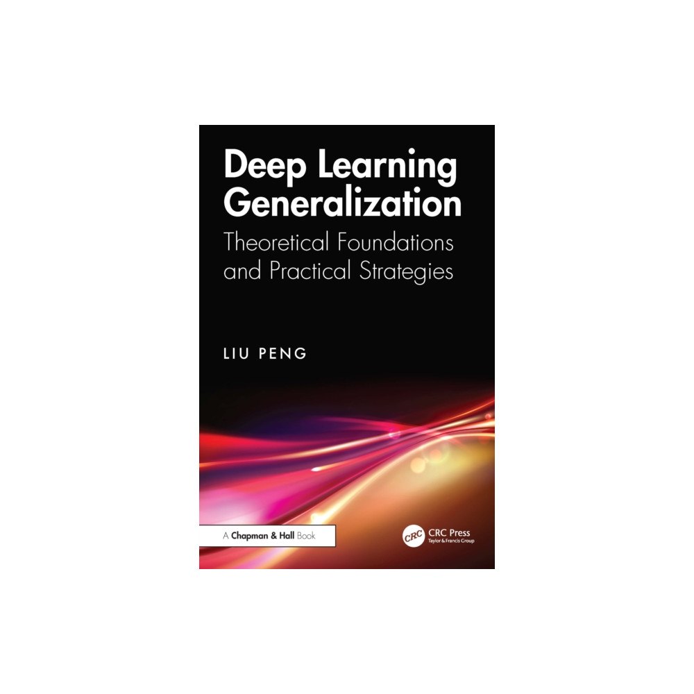 Taylor & francis ltd Deep Learning Generalization (häftad, eng)