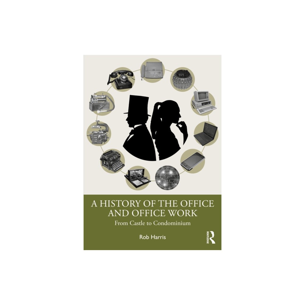 Taylor & francis ltd A History of the Office and Office Work (häftad, eng)