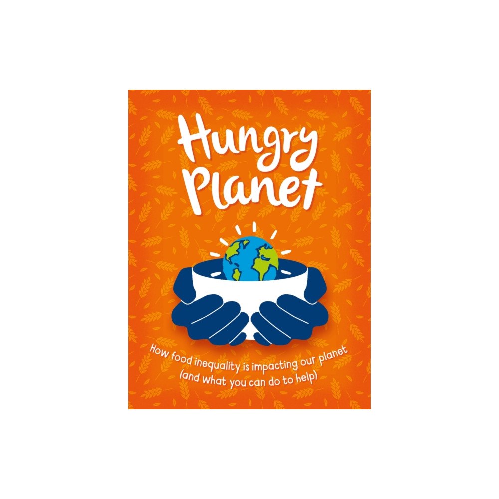 Hachette Children's Group Hungry Planet (inbunden, eng)