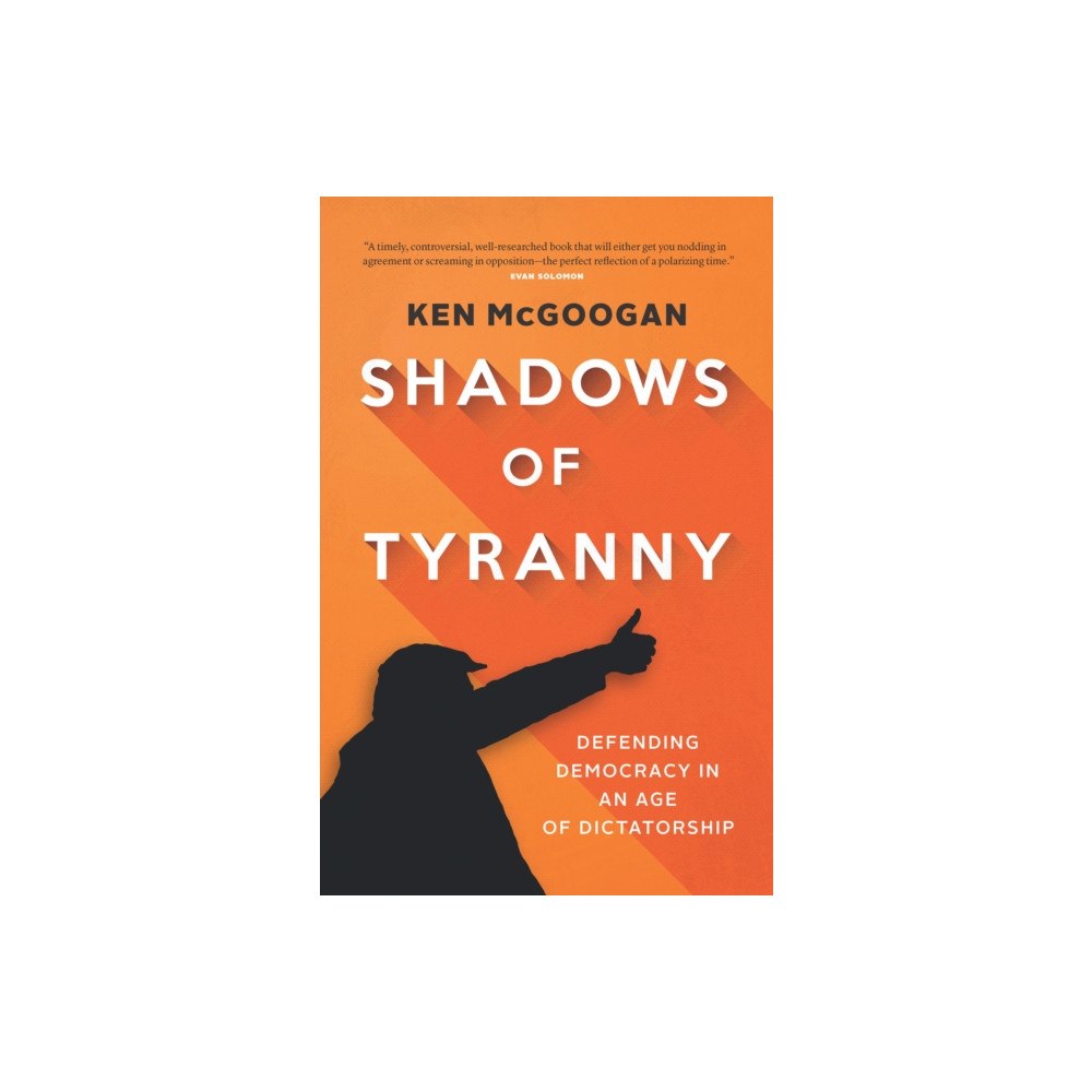 Douglas & McIntyre Shadows of Tyranny (inbunden, eng)