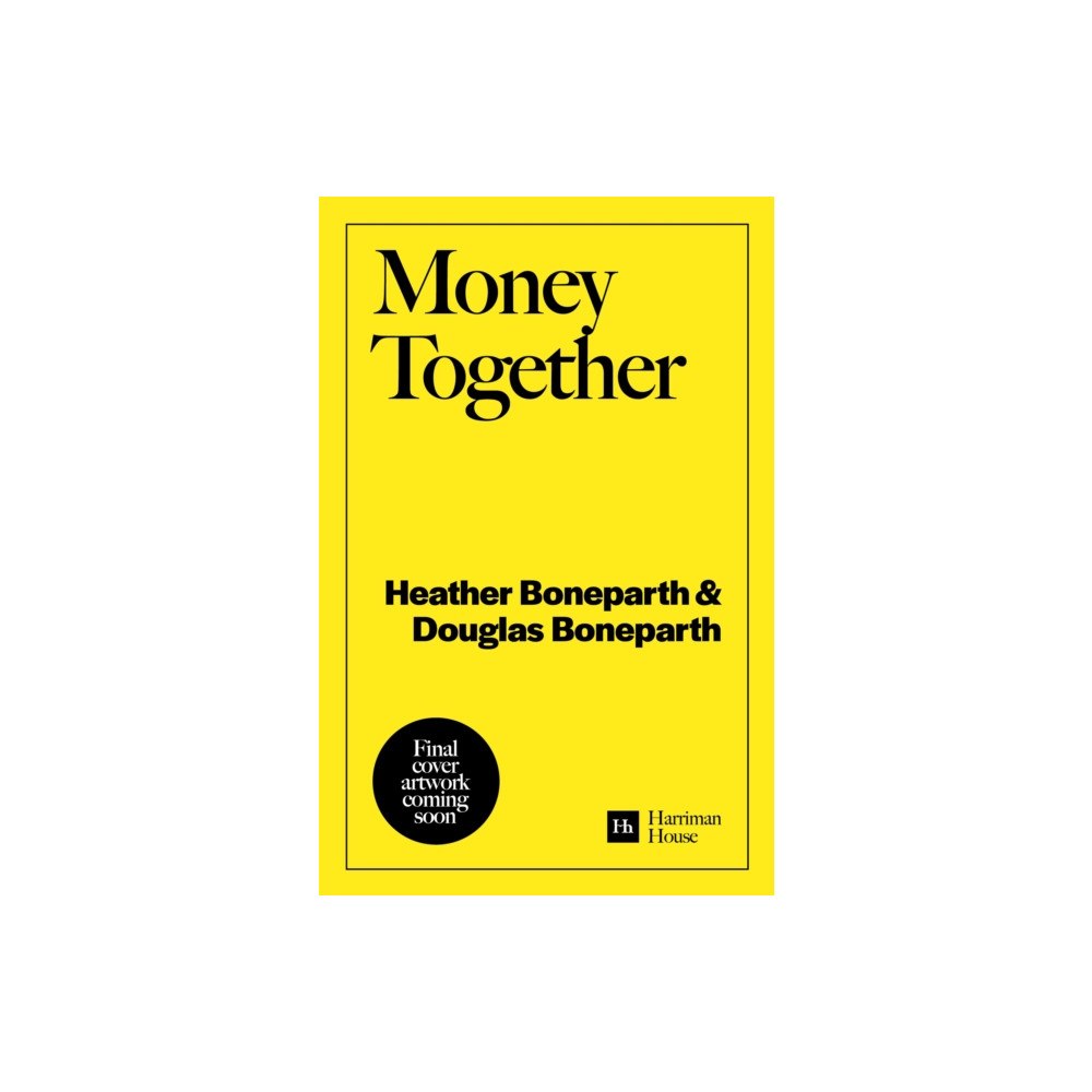Harriman House Publishing Money Together (häftad, eng)