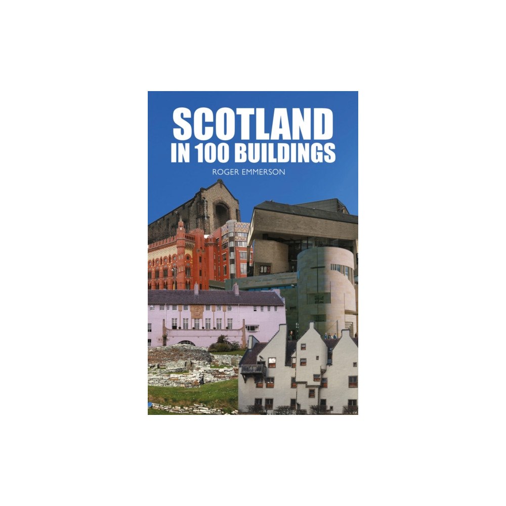 Luath Press Ltd Scotland in 100 Buildings (häftad, eng)