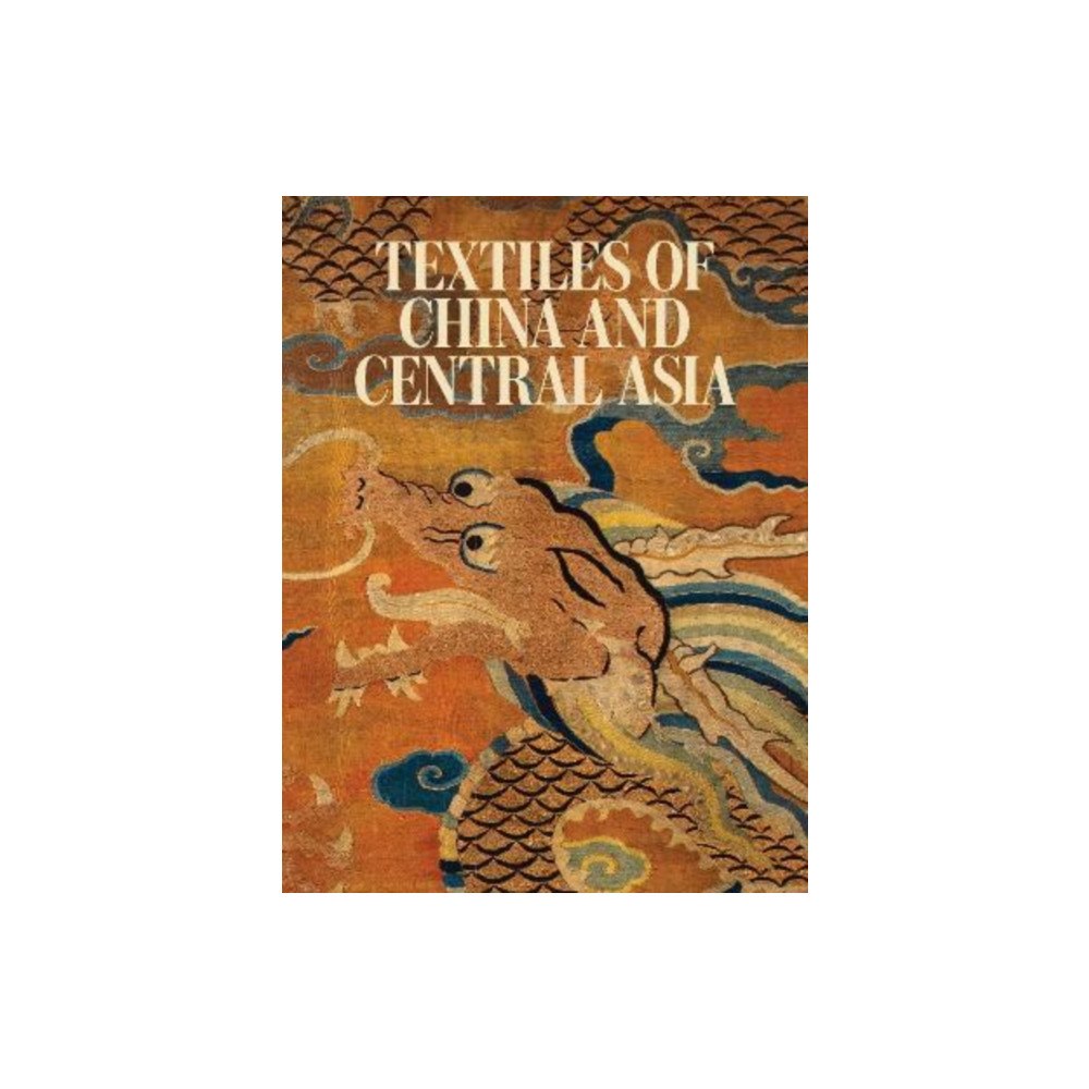 Prestel Textiles of China and Central Asia (inbunden, eng)