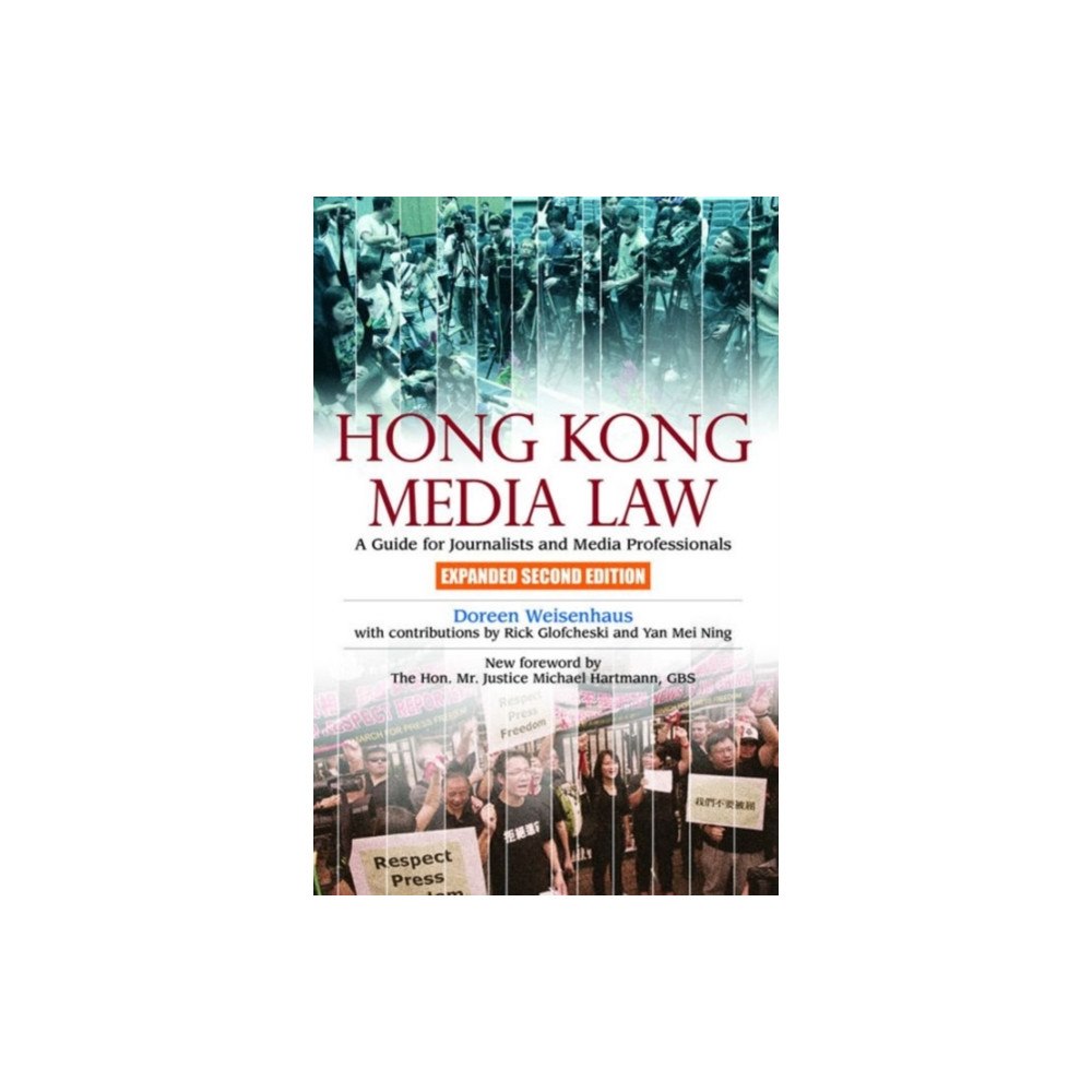 Hong Kong University Press Hong Kong Media Law - A Guide for Journalists and Media Professionals 2e (häftad, eng)
