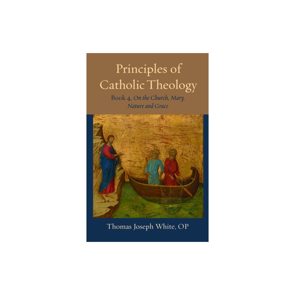 The catholic university of america press Principles of Catholic Theology, Book 4 (häftad, eng)