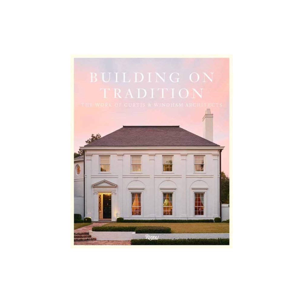 Rizzoli International Publications Buiding On Tradition (inbunden, eng)