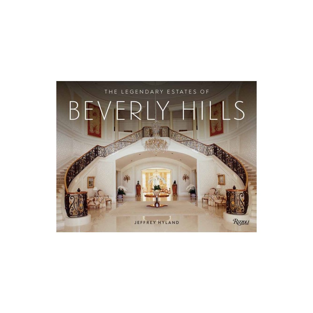 Rizzoli International Publications The Legendary Estates of Beverly Hills (inbunden, eng)