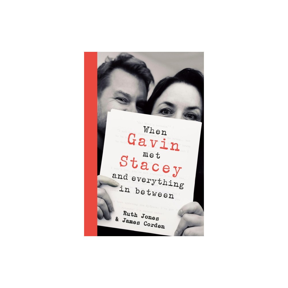 Not Stated When Gavin Met Stacey and Everything in Between (häftad, eng)