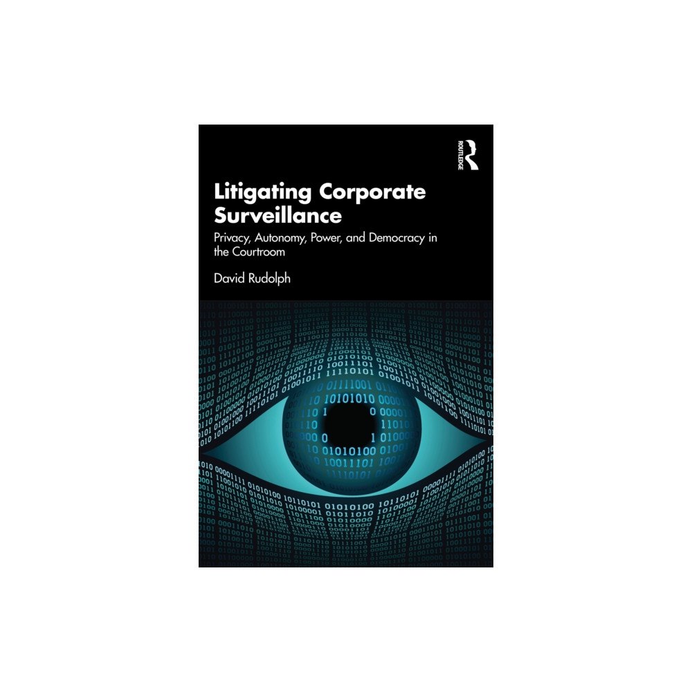 Taylor & francis ltd Litigating Corporate Surveillance (häftad, eng)