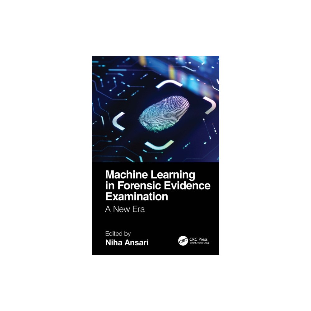 Taylor & francis ltd Machine Learning in Forensic Evidence Examination (inbunden, eng)