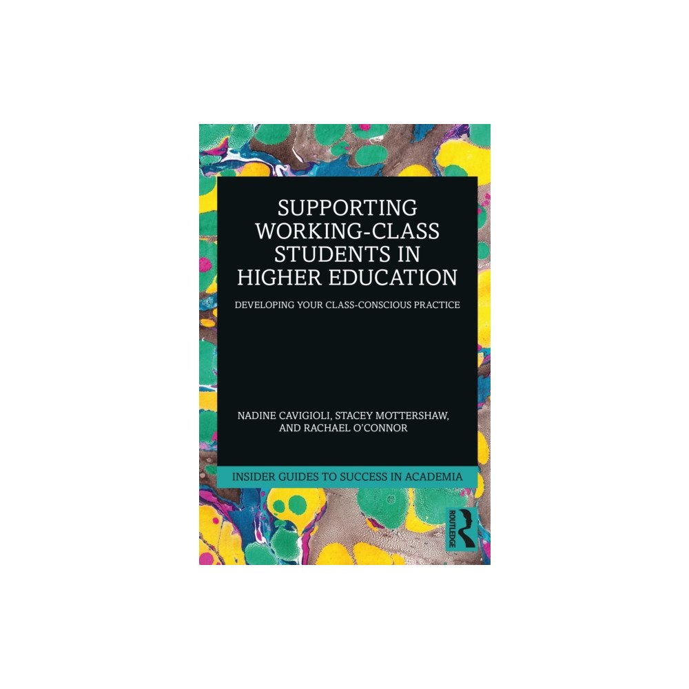 Taylor & francis ltd Supporting Working-Class Students in Higher Education (häftad, eng)