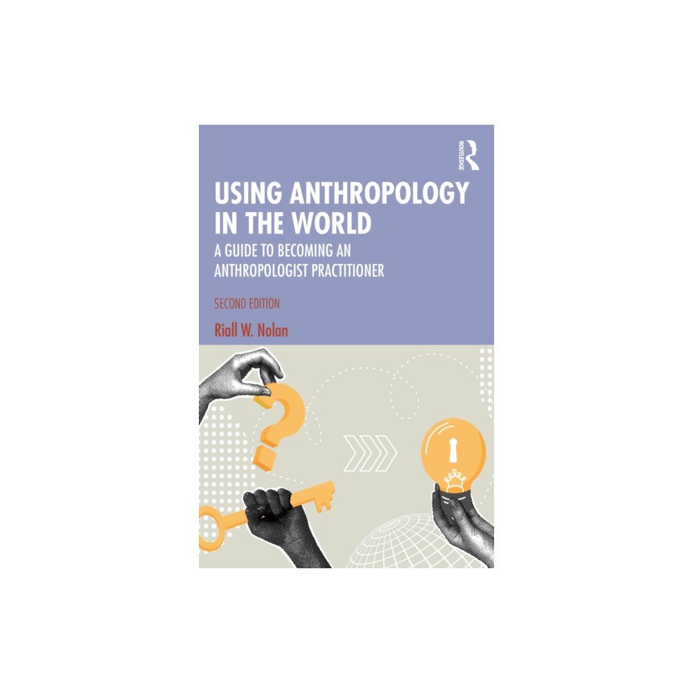 Taylor & francis ltd Using Anthropology in the World (häftad, eng)