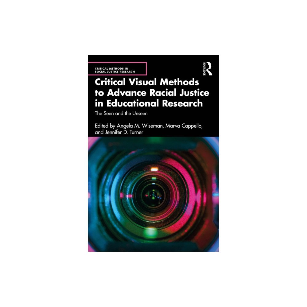 Taylor & francis ltd Critical Visual Methods to Advance Racial Justice in Educational Research (häftad, eng)