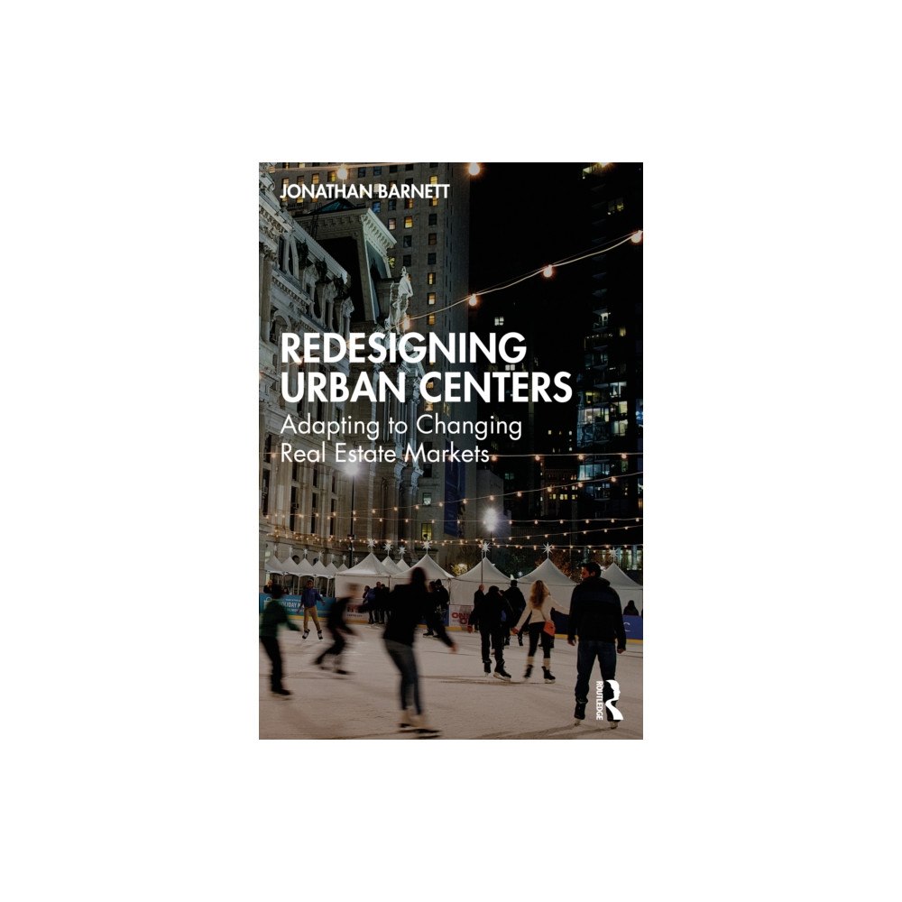 Taylor & francis ltd Redesigning Urban Centers (häftad, eng)