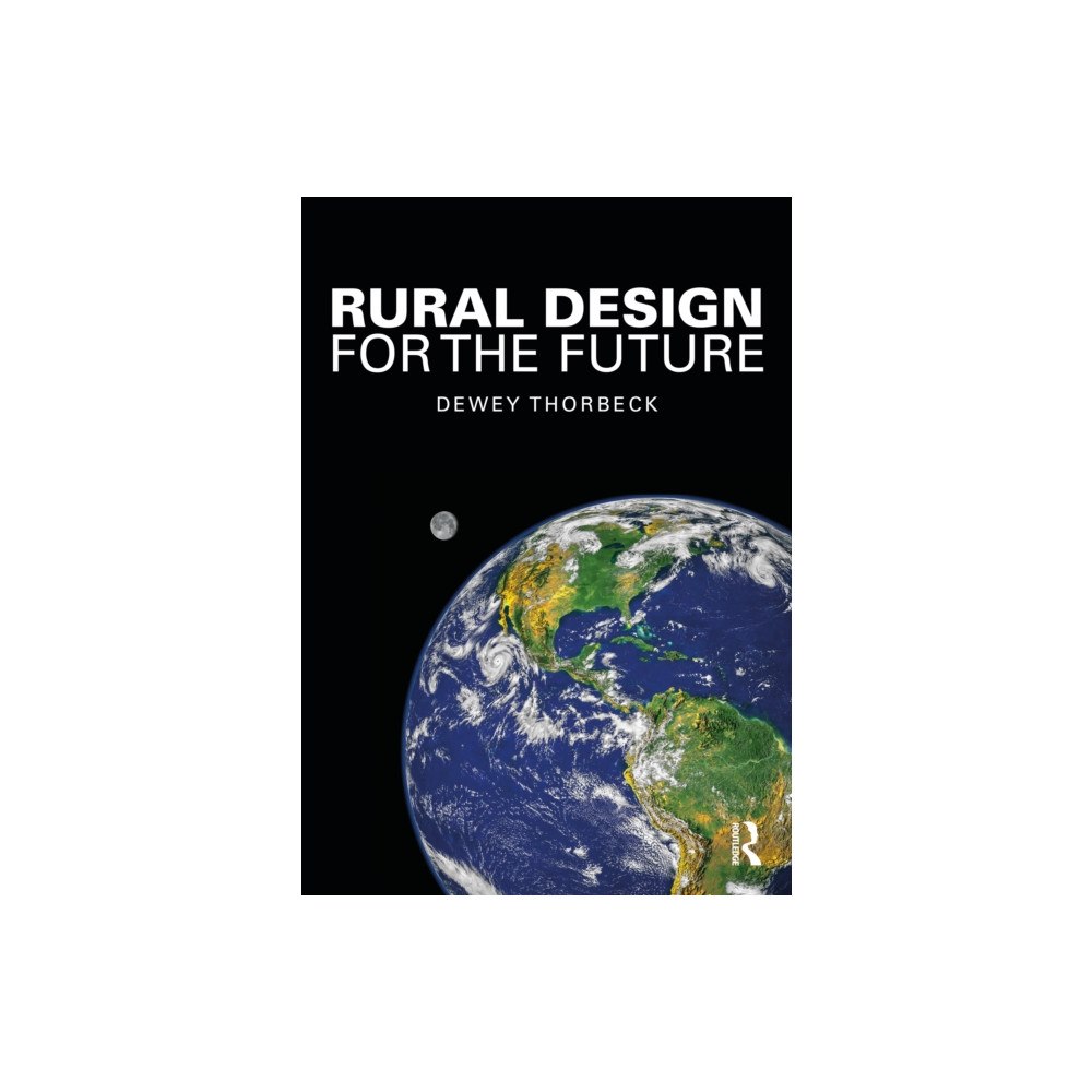 Taylor & francis ltd Rural Design for the Future (häftad, eng)