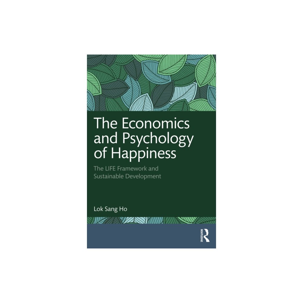Taylor & francis ltd The Economics and Psychology of Happiness (häftad, eng)