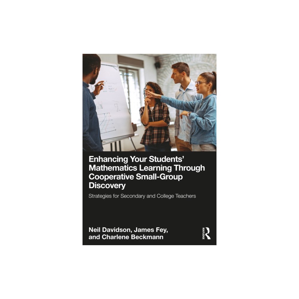 Taylor & francis ltd Enhancing Your Students' Mathematics Learning Through Cooperative Small-Group Discovery (häftad, eng)