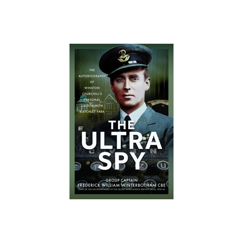 Pen & Sword Books Ltd The Ultra Spy (inbunden, eng)