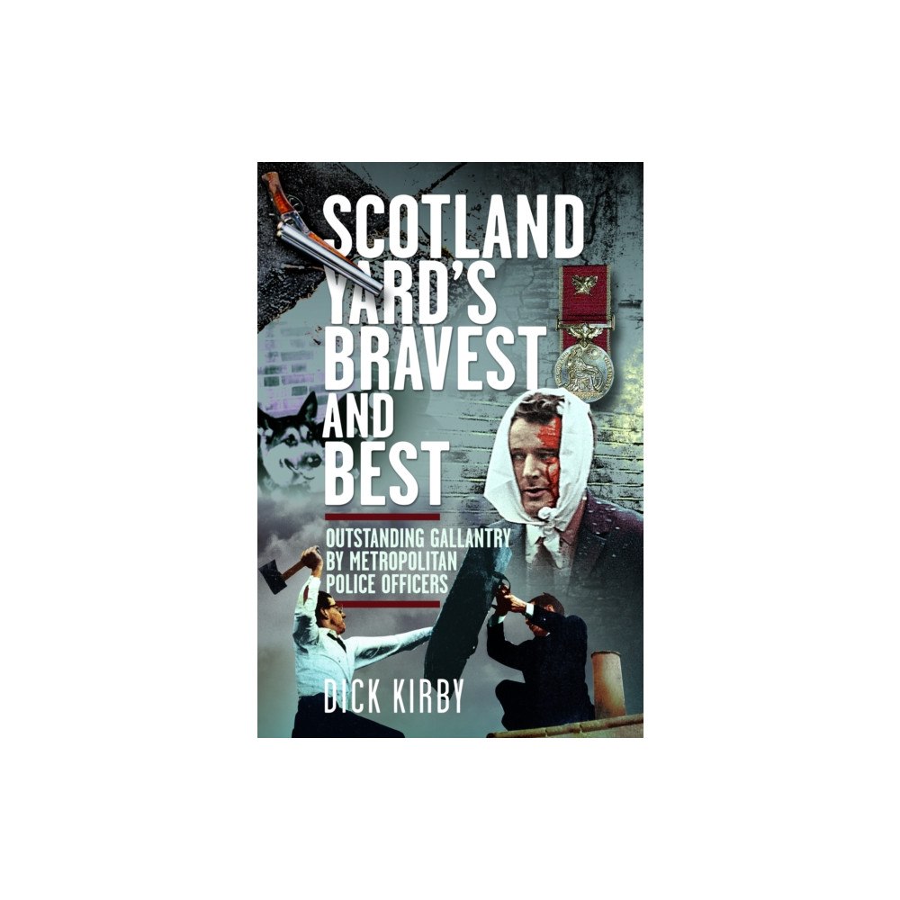 Pen & Sword Books Ltd Scotland Yard’s Bravest and Best (inbunden, eng)