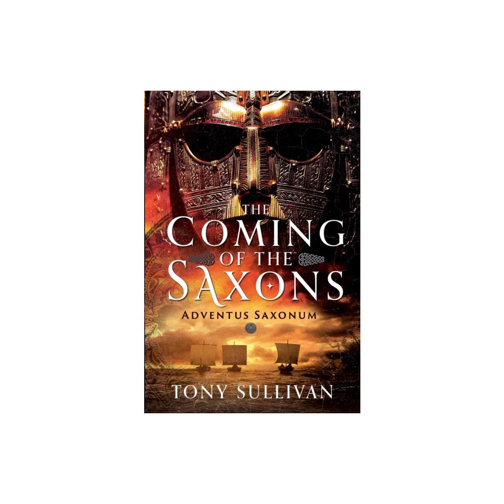 Pen & Sword Books Ltd The Coming of the Saxons (inbunden, eng)
