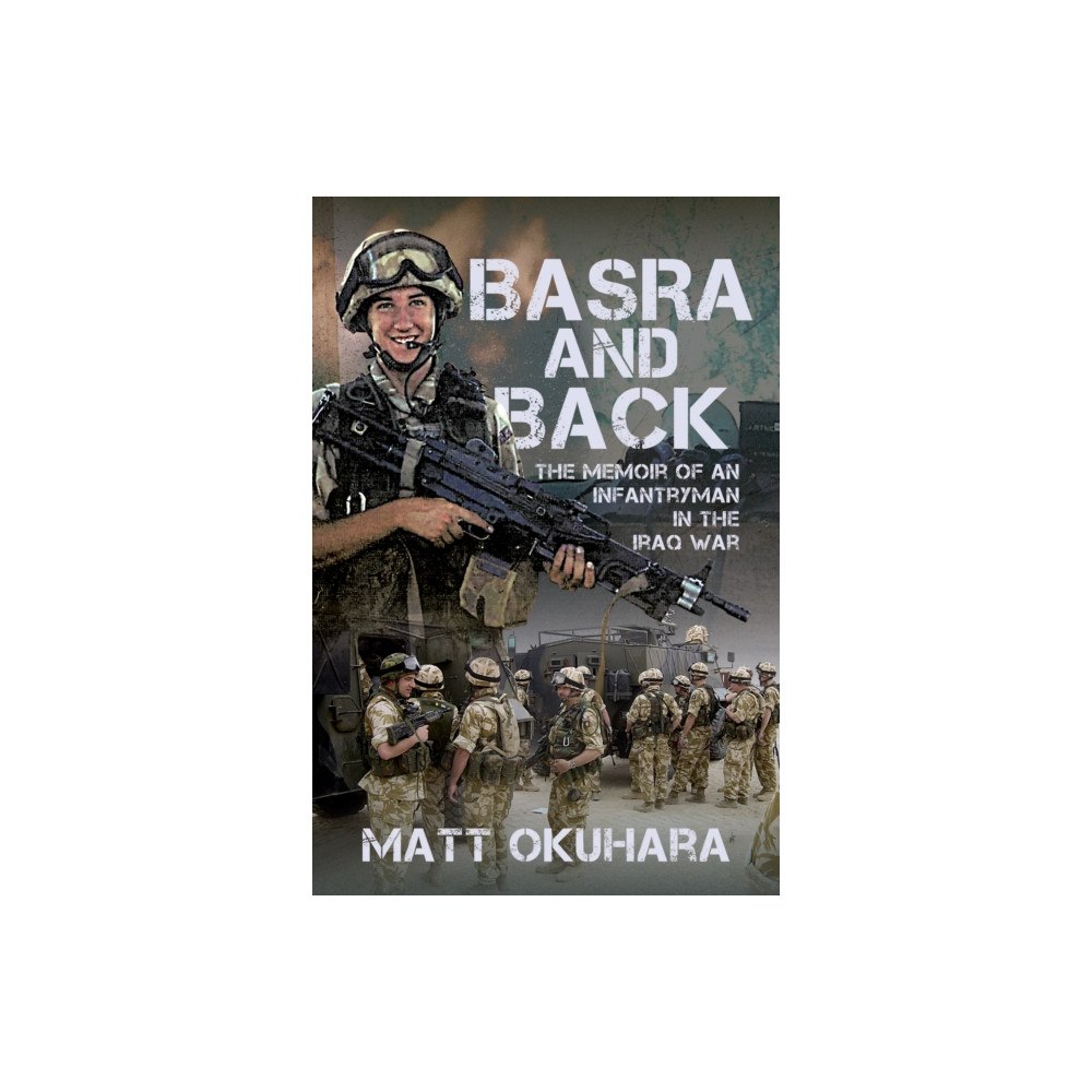 Pen & Sword Books Ltd Basra and Back (inbunden, eng)