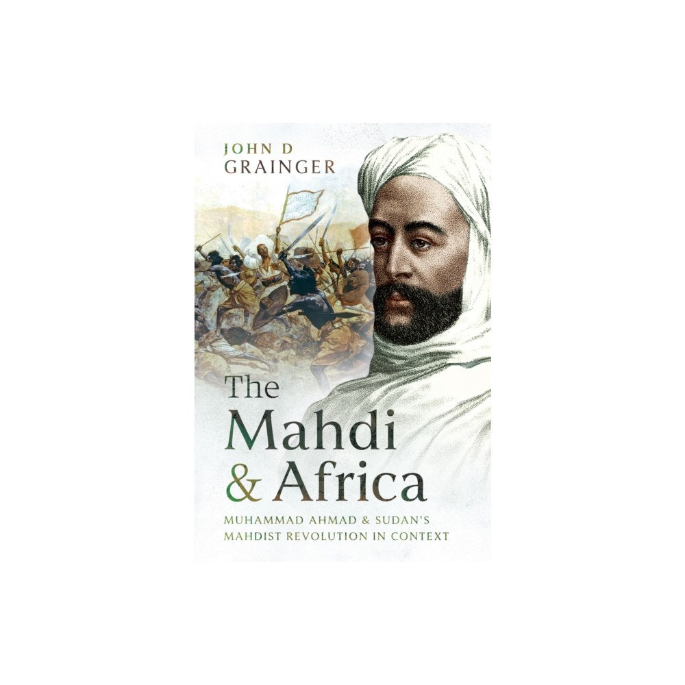 Pen & Sword Books Ltd The Mahdi and Africa (inbunden, eng)