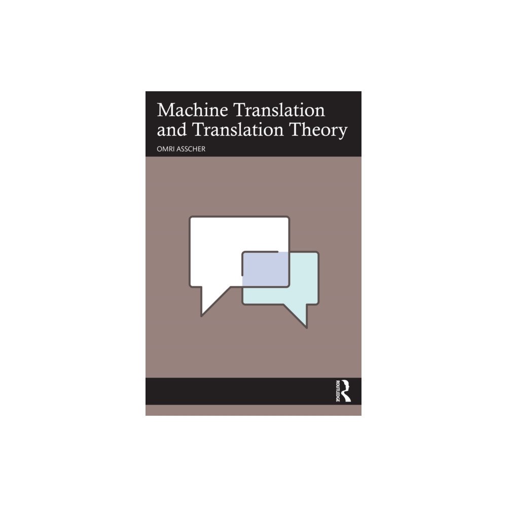 Taylor & francis ltd Machine Translation and Translation Theory (häftad, eng)