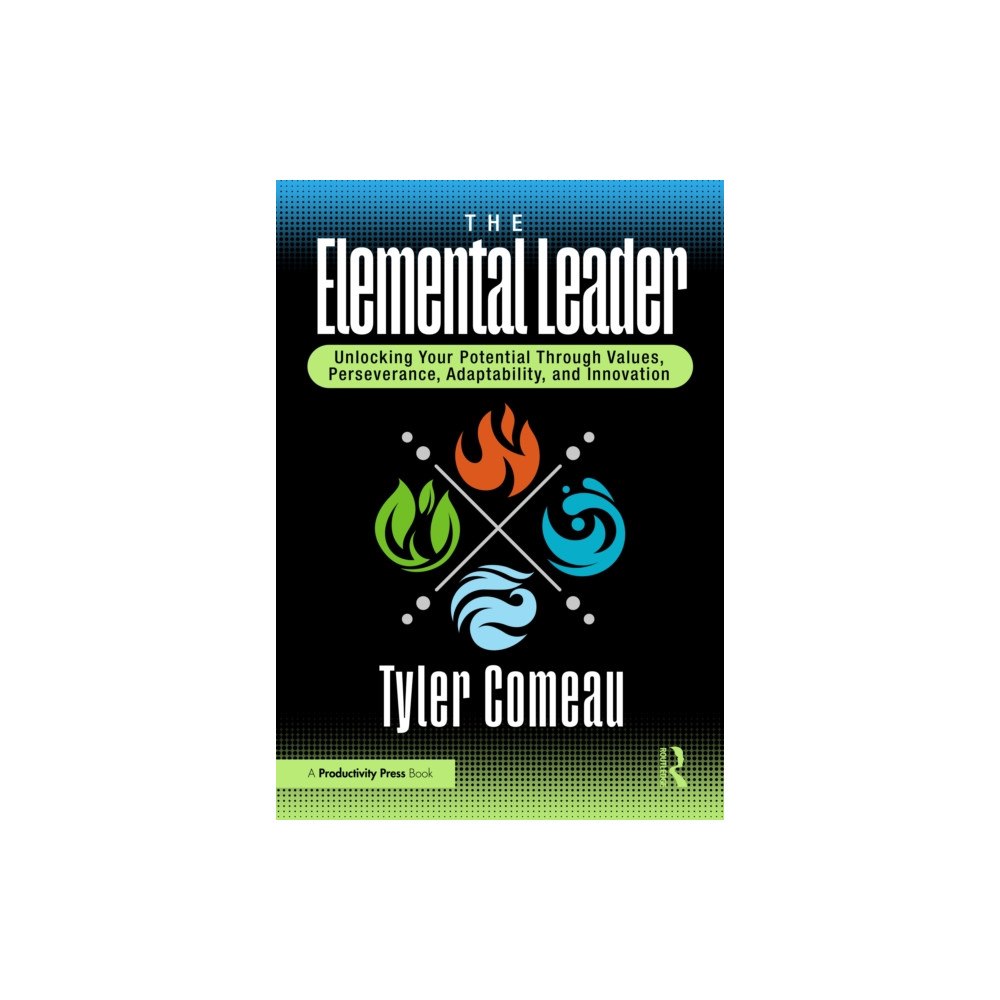 Taylor & francis ltd The Elemental Leader (häftad, eng)