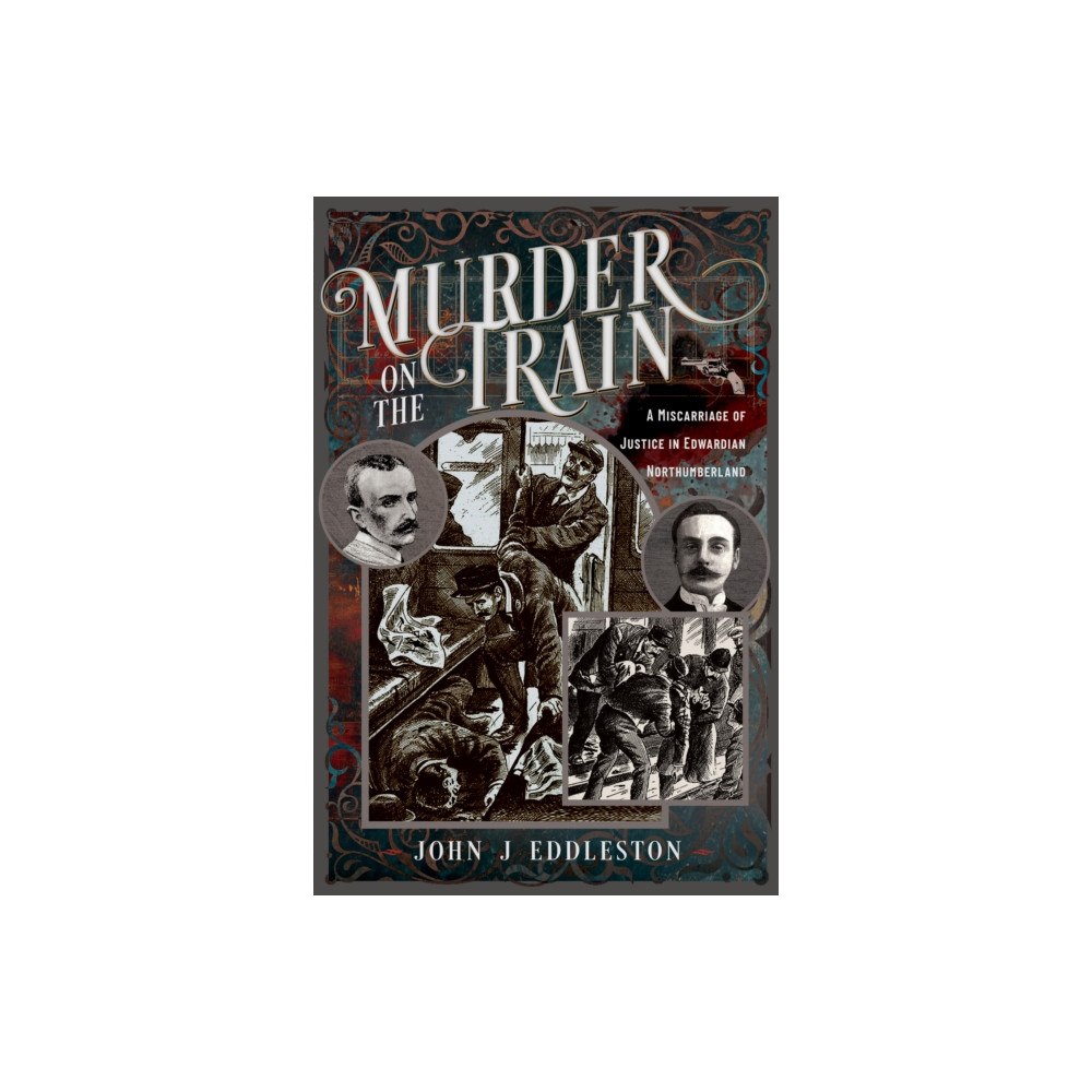 Pen & Sword Books Ltd Murder On The Train (häftad, eng)