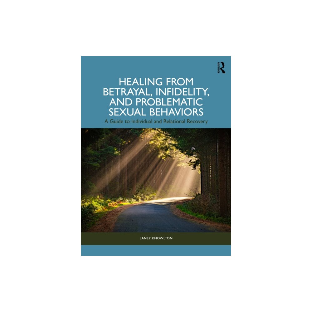 Taylor & francis ltd Healing from Betrayal, Infidelity, and Problematic Sexual Behaviors (häftad, eng)