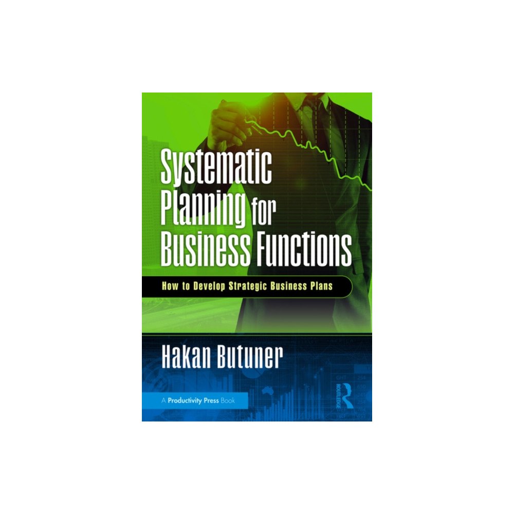 Taylor & francis ltd Systematic Planning for Business Functions (häftad, eng)