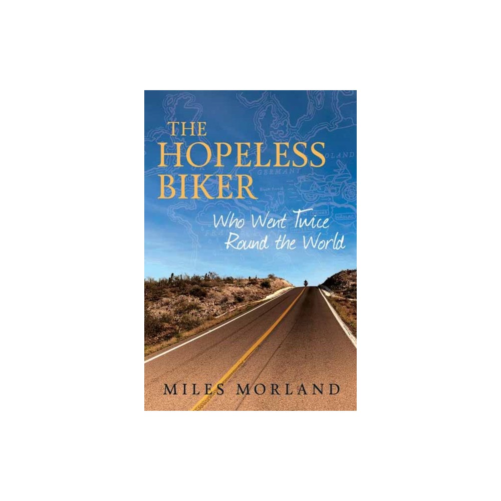 Muswell Press The Hopeless Biker (inbunden, eng)