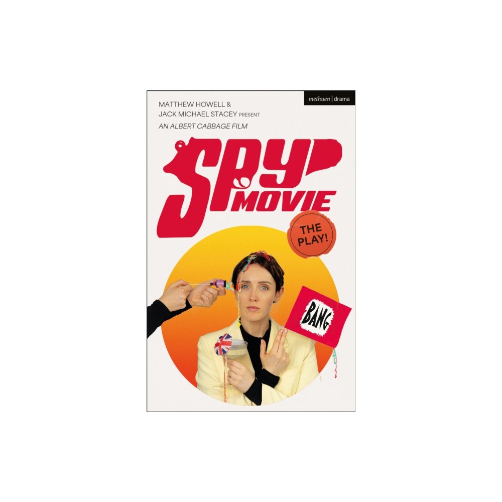 Bloomsbury Publishing PLC Spy Movie: The Play! (häftad, eng)