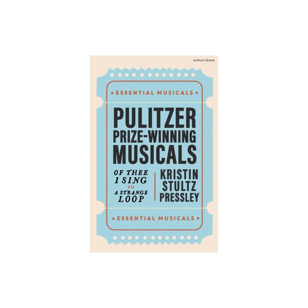 Bloomsbury Publishing PLC Pulitzer Prize-Winning Musicals (häftad, eng)