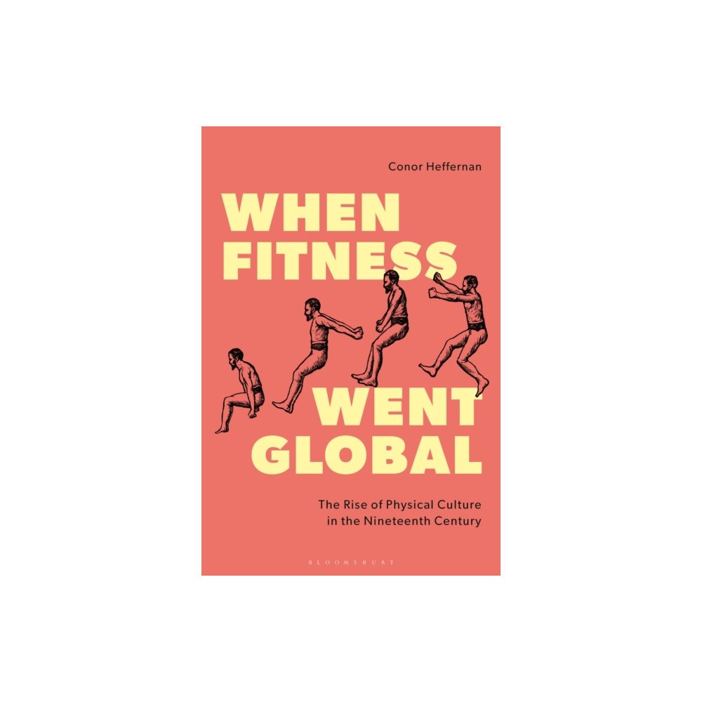 Bloomsbury Publishing PLC When Fitness Went Global (häftad, eng)