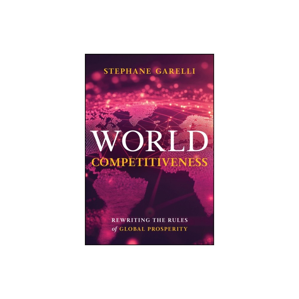 John Wiley & Sons Inc World Competitiveness (inbunden, eng)